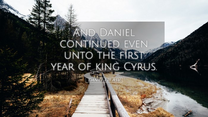 Picture 05 - Daniel 1:21 ASV Desktop Wallpaper - And Daniel continued even unto the first year of - Desktop Bible Verse Wallpaper