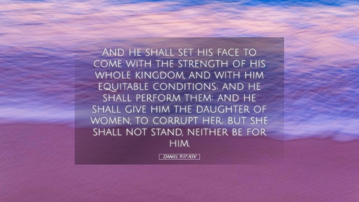 Picture 05 - Daniel 11:17 ASV Desktop Wallpaper - And he shall set his face to come with the - Desktop Bible Verse Wallpaper