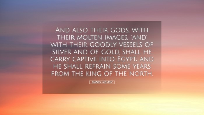 Picture 05 - Daniel 11:8 ASV Desktop Wallpaper - And also their gods, with their molten images, - Desktop Bible Verse Wallpaper