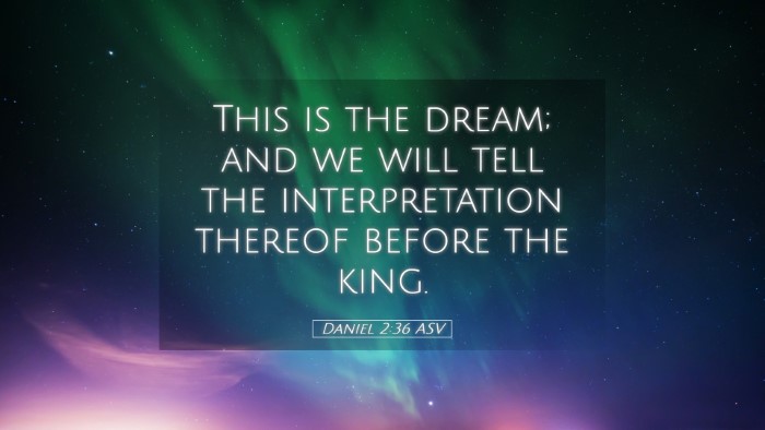 Picture 05 - Daniel 2:36 ASV Desktop Wallpaper - This is the dream; and we will tell the - Desktop Bible Verse Wallpaper