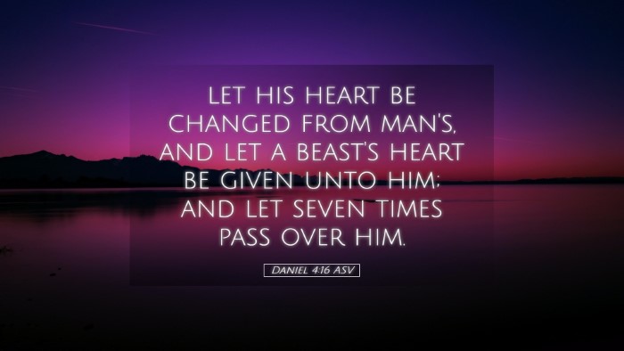Picture 05 - Daniel 4:16 ASV Desktop Wallpaper - let his heart be changed from man's, and let a - Desktop Bible Verse Wallpaper