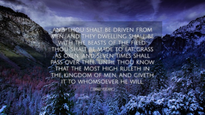 Picture 05 - Daniel 4:32 ASV Desktop Wallpaper - and thou shalt be driven from men; and they - Desktop Bible Verse Wallpaper