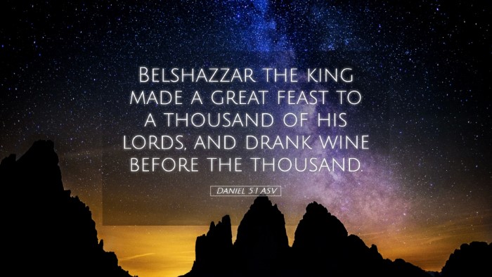 Picture 05 - Daniel 5:1 ASV Desktop Wallpaper - Belshazzar the king made a great feast to a - Desktop Bible Verse Wallpaper