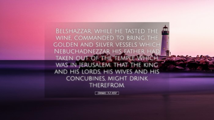 Picture 05 - Daniel 5:2 ASV Desktop Wallpaper - Belshazzar, while he tasted the wine, commanded - Desktop Bible Verse Wallpaper