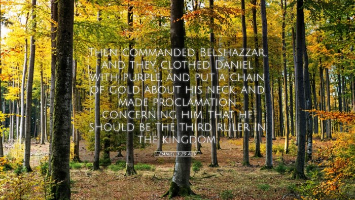 Picture 05 - Daniel 5:29 ASV Desktop Wallpaper - Then commanded Belshazzar, and they clothed - Desktop Bible Verse Wallpaper