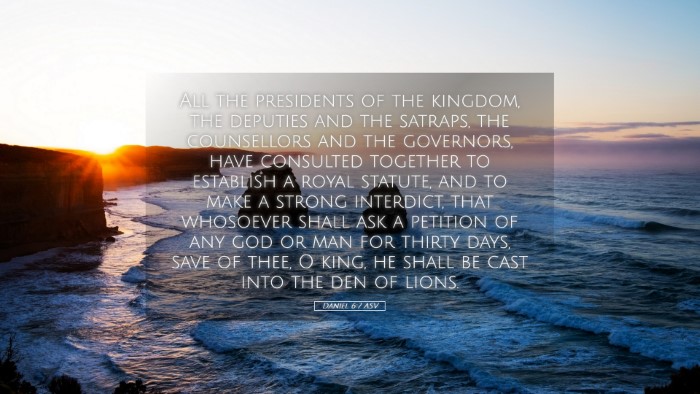 Picture 05 - Daniel 6:7 ASV Desktop Wallpaper - All the presidents of the kingdom, the deputies - Desktop Bible Verse Wallpaper
