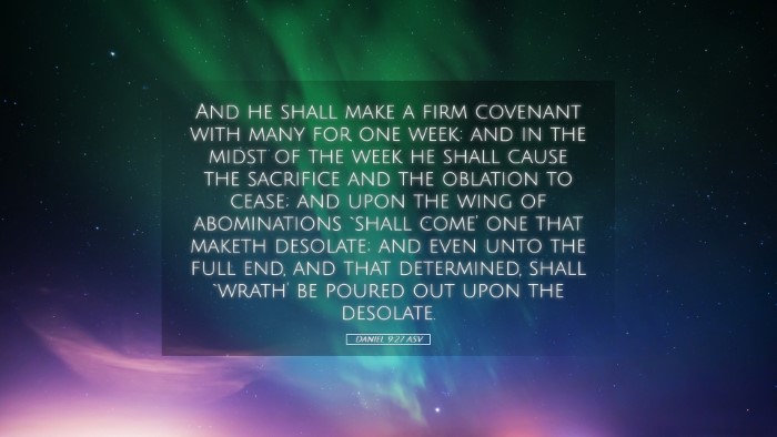 Picture 05 - Daniel 9:27 ASV Desktop Wallpaper - And he shall make a firm covenant with many for - Desktop Bible Verse Wallpaper