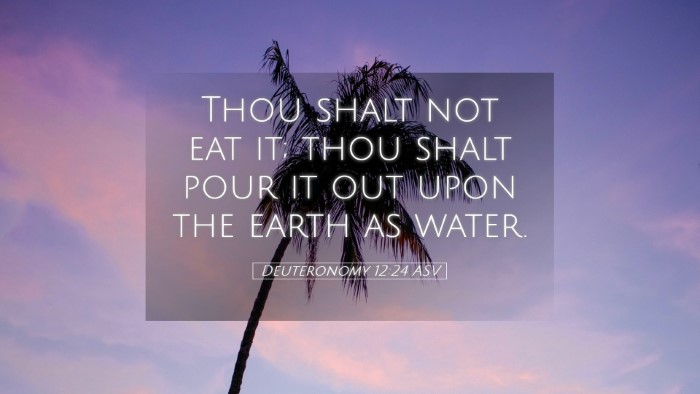 Picture 05 - Deuteronomy 12:24 ASV Desktop Wallpaper - Thou shalt not eat it; thou shalt pour it out - Desktop Bible Verse Wallpaper