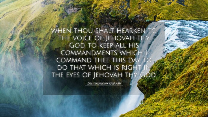 Picture 05 - Deuteronomy 13:18 ASV Desktop Wallpaper - when thou shalt hearken to the voice of Jehovah - Desktop Bible Verse Wallpaper