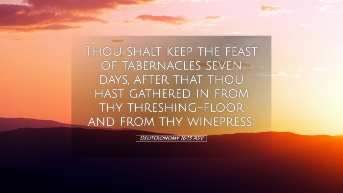 Picture 05 - Deuteronomy 16:13 ASV Desktop Wallpaper - Thou shalt keep the feast of tabernacles seven - Desktop Bible Verse Wallpaper
