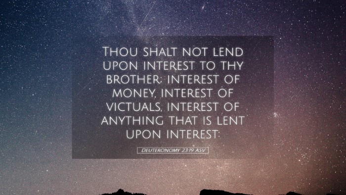 Picture 05 - Deuteronomy 23:19 ASV Desktop Wallpaper - Thou shalt not lend upon interest to thy brother; - Desktop Bible Verse Wallpaper