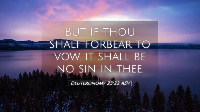 Picture 05 - Deuteronomy 23:22 ASV Desktop Wallpaper - But if thou shalt forbear to vow, it shall be no - Desktop Bible Verse Wallpaper