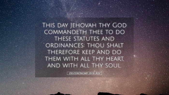 Picture 05 - Deuteronomy 26:16 ASV Desktop Wallpaper - This day Jehovah thy God commandeth thee to do - Desktop Bible Verse Wallpaper