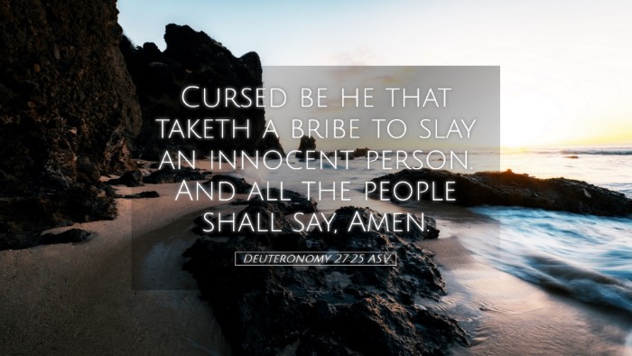 Picture 05 - Deuteronomy 27:25 ASV Desktop Wallpaper - Cursed be he that taketh a bribe to slay an - Desktop Bible Verse Wallpaper