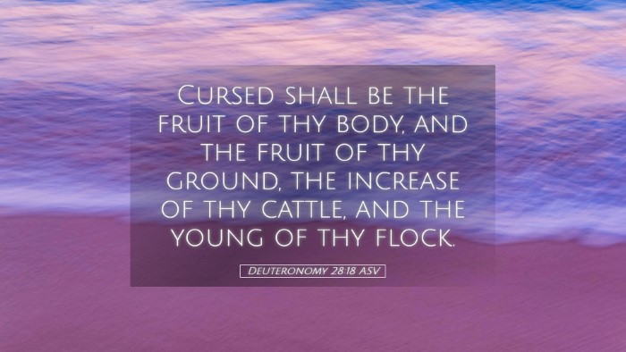 Picture 05 - Deuteronomy 28:18 ASV Desktop Wallpaper - Cursed shall be the fruit of thy body, and the - Desktop Bible Verse Wallpaper