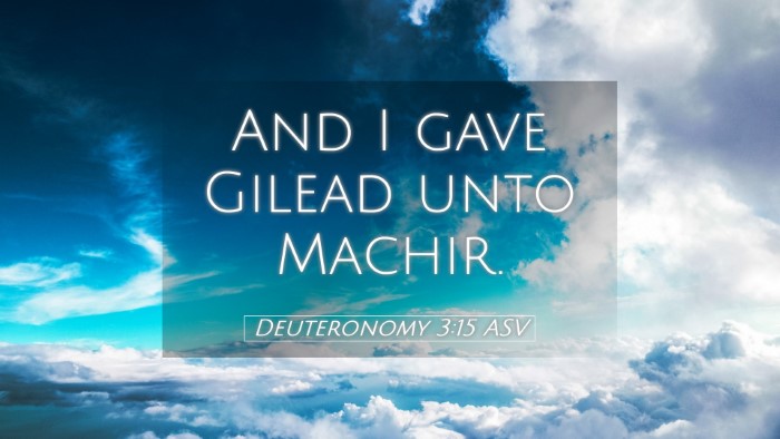 Picture 05 - Deuteronomy 3:15 ASV Desktop Wallpaper - And I gave Gilead unto - Desktop Bible Verse Wallpaper