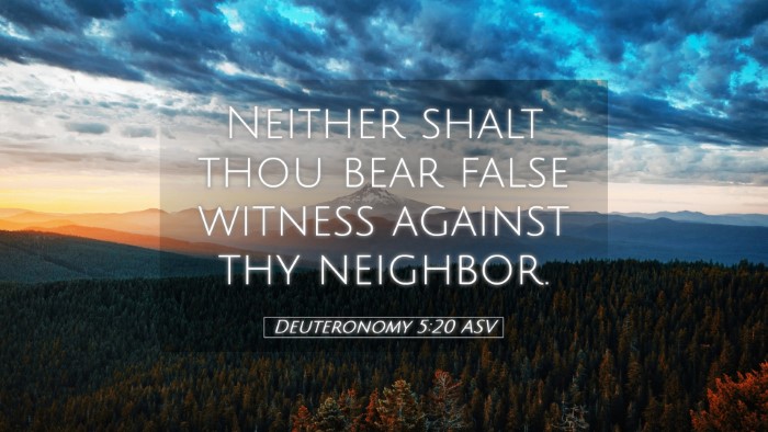Picture 05 - Deuteronomy 5:20 ASV Desktop Wallpaper - Neither shalt thou bear false witness against thy - Desktop Bible Verse Wallpaper