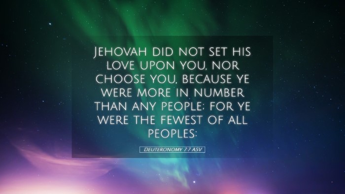 Picture 05 - Deuteronomy 7:7 ASV Desktop Wallpaper - Jehovah did not set his love upon you, nor choose - Desktop Bible Verse Wallpaper