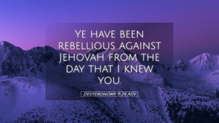 Picture 05 - Deuteronomy 9:24 ASV Desktop Wallpaper - Ye have been rebellious against Jehovah from the - Desktop Bible Verse Wallpaper
