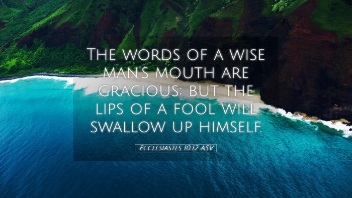 Picture 05 - Ecclesiastes 10:12 ASV Desktop Wallpaper - The words of a wise man's mouth are gracious; but - Desktop Bible Verse Wallpaper