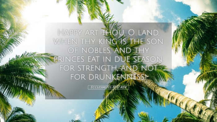 Picture 05 - Ecclesiastes 10:17 ASV Desktop Wallpaper - Happy art thou, O land, when thy king is the son - Desktop Bible Verse Wallpaper