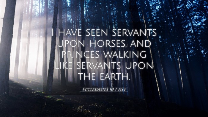 Picture 05 - Ecclesiastes 10:7 ASV Desktop Wallpaper - I have seen servants upon horses, and princes - Desktop Bible Verse Wallpaper