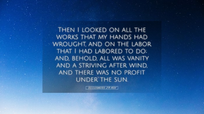 Picture 05 - Ecclesiastes 2:11 ASV Desktop Wallpaper - Then I looked on all the works that my hands had - Desktop Bible Verse Wallpaper