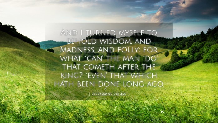 Picture 05 - Ecclesiastes 2:12 ASV Desktop Wallpaper - And I turned myself to behold wisdom, and - Desktop Bible Verse Wallpaper