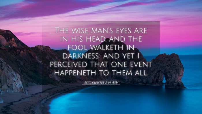 Picture 05 - Ecclesiastes 2:14 ASV Desktop Wallpaper - The wise man's eyes are in his head, and the fool - Desktop Bible Verse Wallpaper