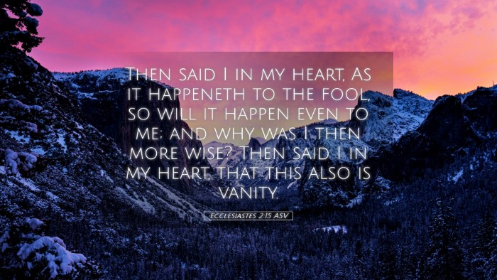 Picture 05 - Ecclesiastes 2:15 ASV Desktop Wallpaper - Then said I in my heart, As it happeneth to the - Desktop Bible Verse Wallpaper