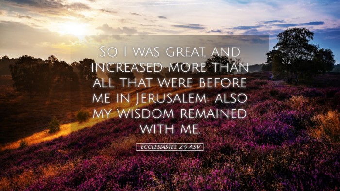Picture 05 - Ecclesiastes 2:9 ASV Desktop Wallpaper - So I was great, and increased more than all that - Desktop Bible Verse Wallpaper