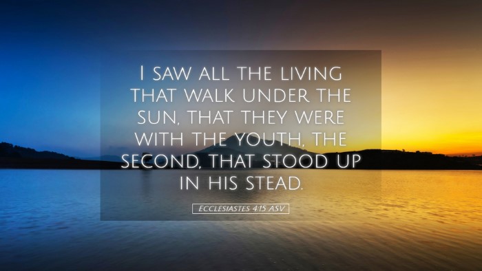 Picture 05 - Ecclesiastes 4:15 ASV Desktop Wallpaper - I saw all the living that walk under the sun, - Desktop Bible Verse Wallpaper