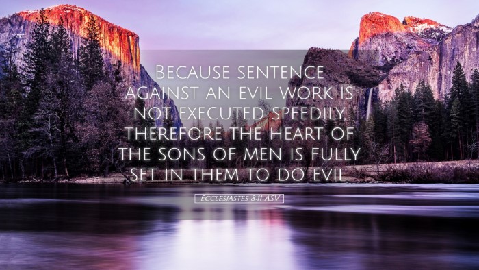 Picture 05 - Ecclesiastes 8:11 ASV Desktop Wallpaper - Because sentence against an evil work is not - Desktop Bible Verse Wallpaper