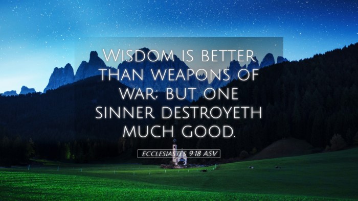 Picture 05 - Ecclesiastes 9:18 ASV Desktop Wallpaper - Wisdom is better than weapons of war; but one - Desktop Bible Verse Wallpaper