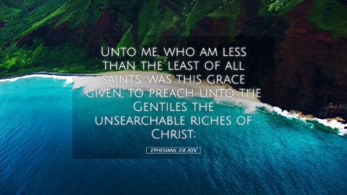Picture 05 - Ephesians 3:8 ASV Desktop Wallpaper - Unto me, who am less than the least of all - Desktop Bible Verse Wallpaper