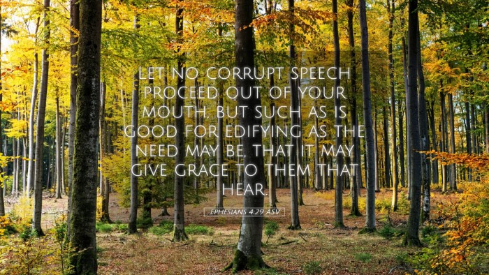 Picture 05 - Ephesians 4:29 ASV Desktop Wallpaper - Let no corrupt speech proceed out of your mouth, - Desktop Bible Verse Wallpaper
