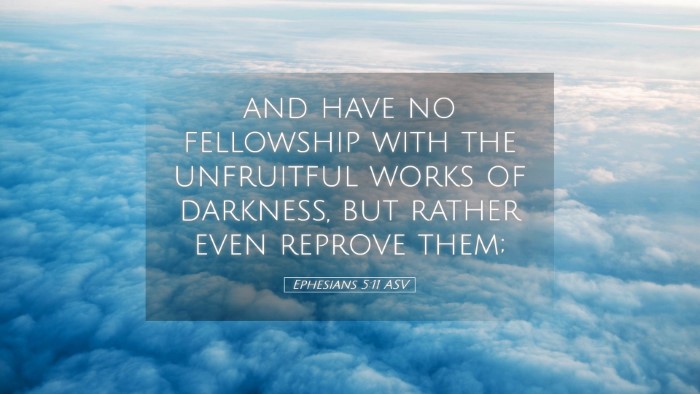 Picture 05 - Ephesians 5:11 ASV Desktop Wallpaper - and have no fellowship with the unfruitful works - Desktop Bible Verse Wallpaper