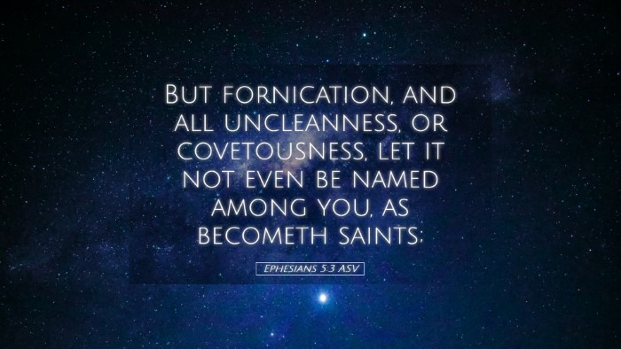 Picture 05 - Ephesians 5:3 ASV Desktop Wallpaper - But fornication, and all uncleanness, or - Desktop Bible Verse Wallpaper
