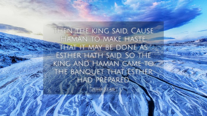 Picture 05 - Esther 5:5 ASV Desktop Wallpaper - Then the king said, Cause Haman to make haste, - Desktop Bible Verse Wallpaper