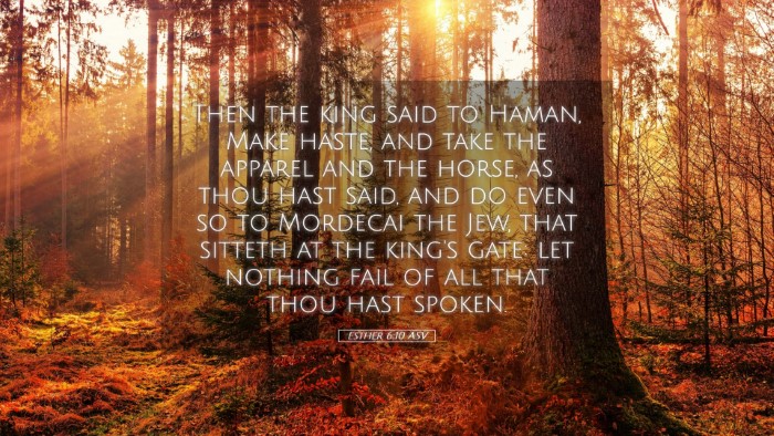 Picture 05 - Esther 6:10 ASV Desktop Wallpaper - Then the king said to Haman, Make haste, and take - Desktop Bible Verse Wallpaper