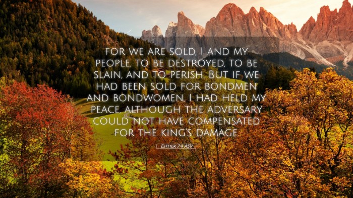 Picture 05 - Esther 7:4 ASV Desktop Wallpaper - for we are sold, I and my people, to be - Desktop Bible Verse Wallpaper