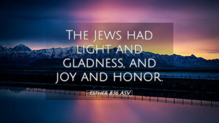 Picture 05 - Esther 8:16 ASV Desktop Wallpaper - The Jews had light and gladness, and joy and - Desktop Bible Verse Wallpaper