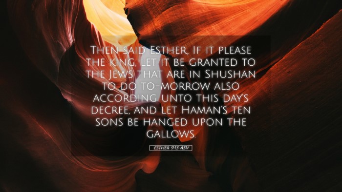 Picture 05 - Esther 9:13 ASV Desktop Wallpaper - Then said Esther, If it please the king, let it - Desktop Bible Verse Wallpaper