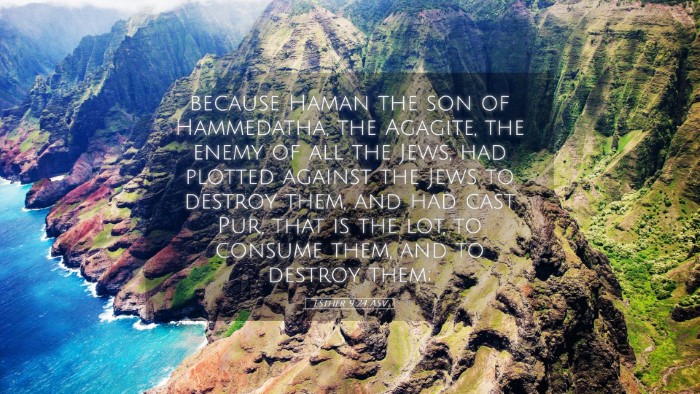 Picture 05 - Esther 9:24 ASV Desktop Wallpaper - because Haman the son of Hammedatha, the Agagite, - Desktop Bible Verse Wallpaper