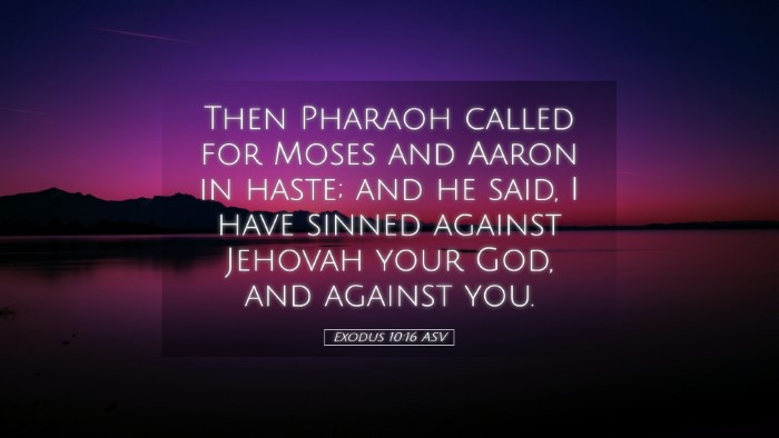 Picture 05 - Exodus 10:16 ASV Desktop Wallpaper - Then Pharaoh called for Moses and Aaron in haste; - Desktop Bible Verse Wallpaper