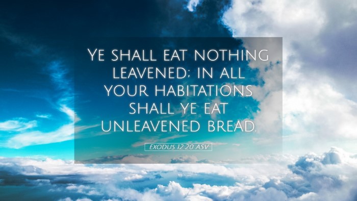 Picture 05 - Exodus 12:20 ASV Desktop Wallpaper - Ye shall eat nothing leavened; in all your - Desktop Bible Verse Wallpaper