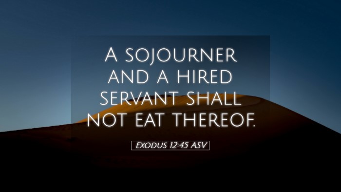 Picture 05 - Exodus 12:45 ASV Desktop Wallpaper - A sojourner and a hired servant shall not eat - Desktop Bible Verse Wallpaper
