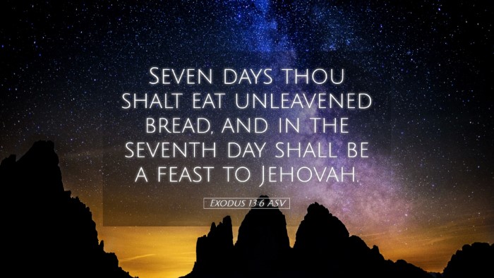 Picture 05 - Exodus 13:6 ASV Desktop Wallpaper - Seven days thou shalt eat unleavened bread, and - Desktop Bible Verse Wallpaper