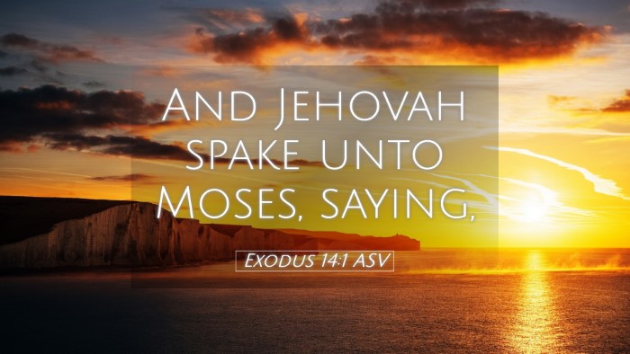 Picture 05 - Exodus 14:1 ASV Desktop Wallpaper - And Jehovah spake unto Moses, - Desktop Bible Verse Wallpaper
