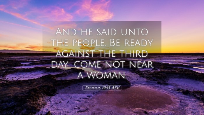 Picture 05 - Exodus 19:15 ASV Desktop Wallpaper - And he said unto the people, Be ready against the - Desktop Bible Verse Wallpaper